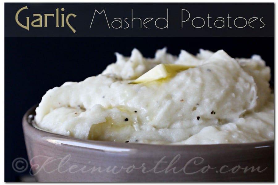 Garlic Mashed Potatoes- perfect for Thanksgiving