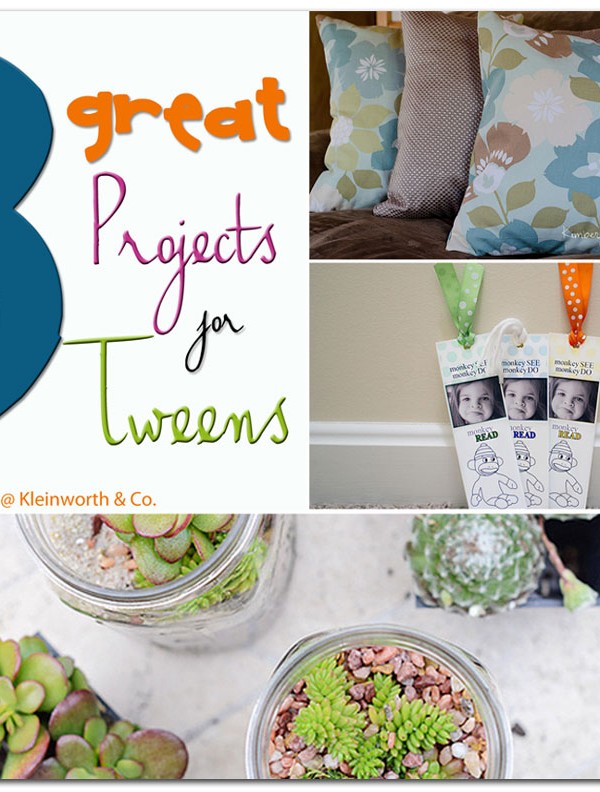 3 Great Projects for Tweens ~ Your Best Weekly Features