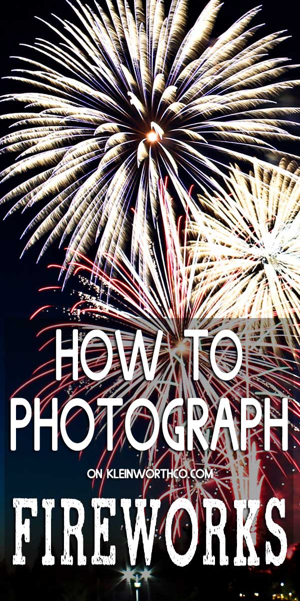 How to Photograph Fireworks