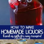 How to Make Homemade Liquors