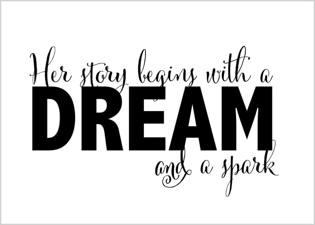 Her Story Begins with a Dream & a Spark ~ Free Printable