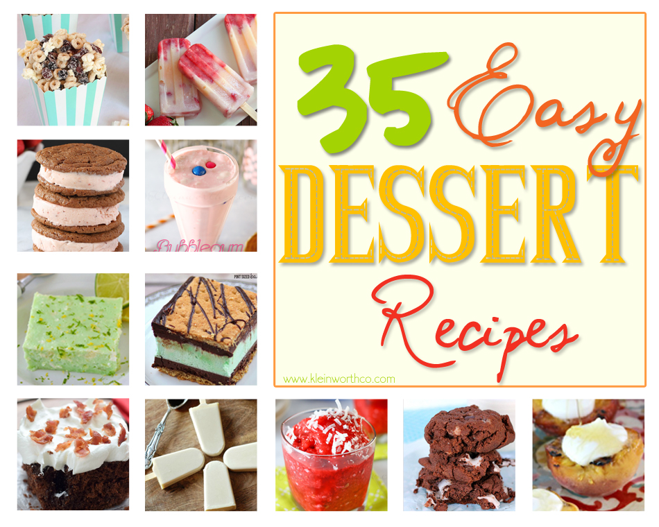 35 Easy Dessert Recipes - Kleinworth & Co
