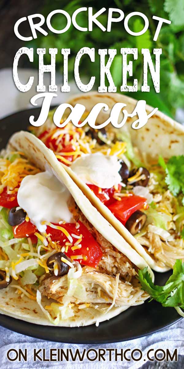 Crock Pot Chicken Tacos - Kleinworth & Co