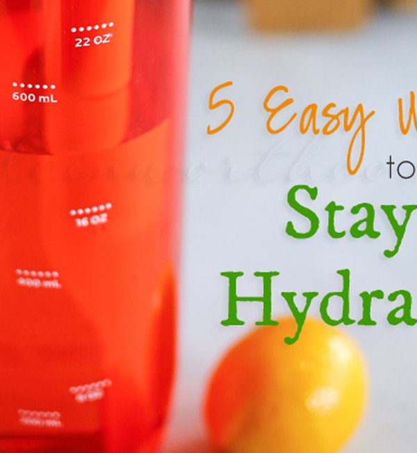 5 Easy Ways to Stay Hydrated