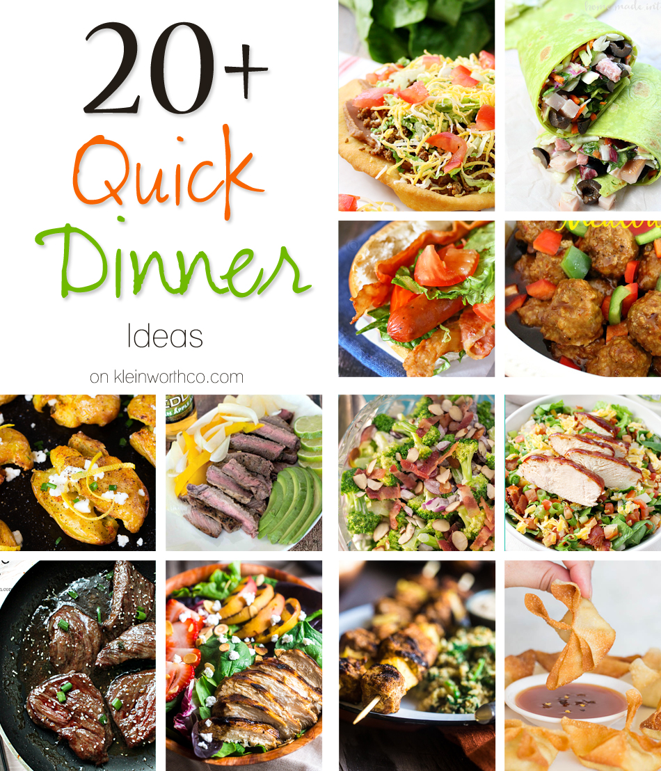 20+ Quick Dinner Ideas - Kleinworth & Co