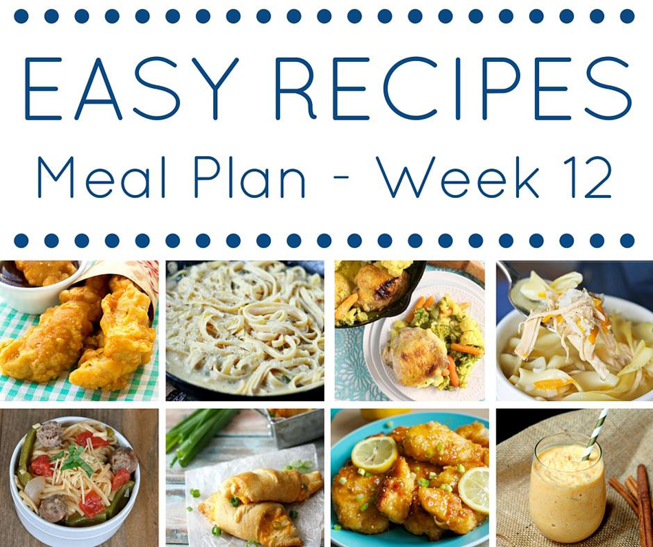 Easy Dinner Recipes Meal Plan {Week 12}