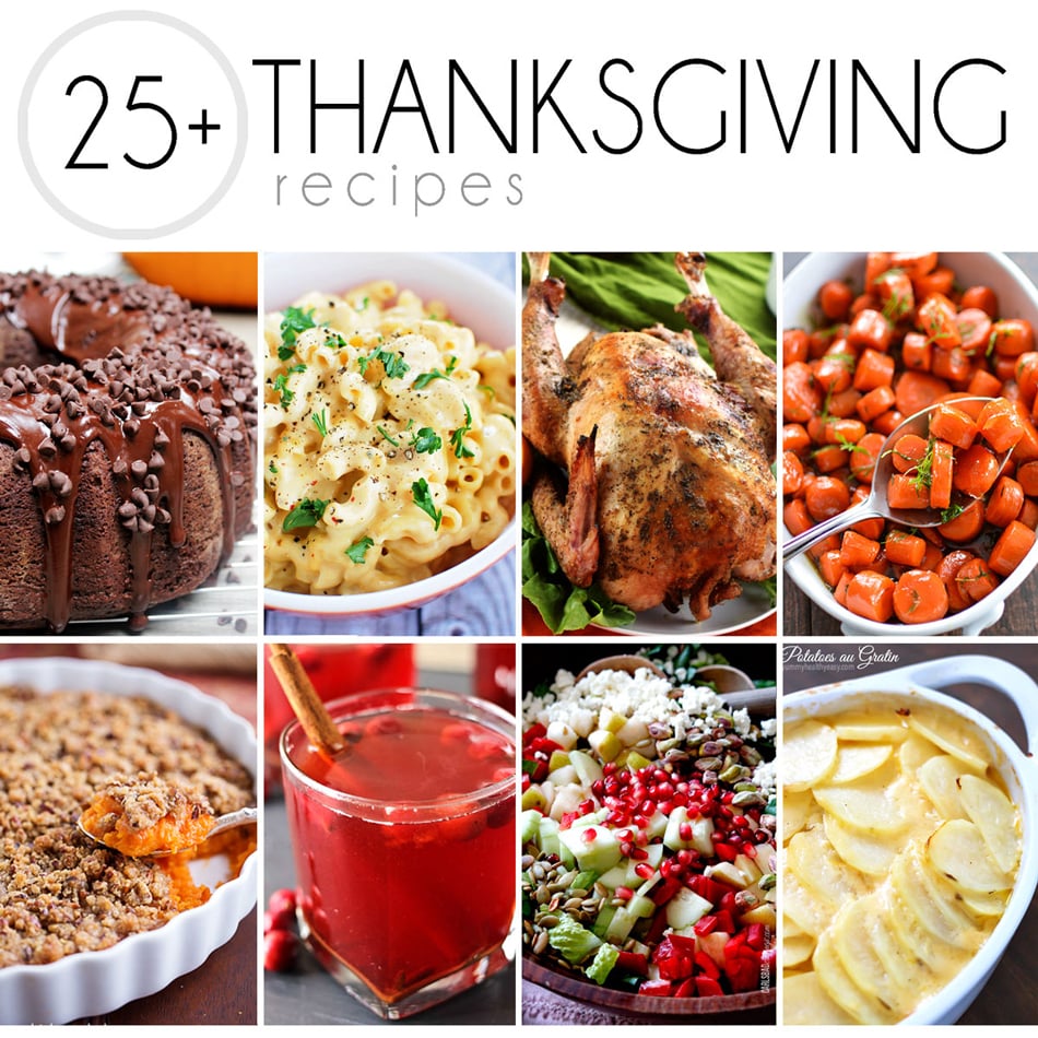 25+ Thanksgiving Recipes to get you ready for the big day! Everything from the turkey to the sides to dessert and drinks!