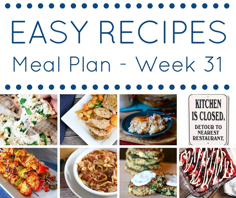 Easy Dinner Recipes Meal Plan Week 31 takes the guesswork out of meal time. Easy, budget friendly & delicious dinner recipe ideas to please your family.