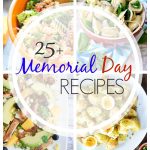 25 Memorial Day Recipes will have your menu set for the holiday. From burgers to kabobs to cheesecake & more. It's all here & ready to make you drool! So get your grill ready- these are AWESOME!
