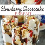 Strawberry Cheesecake Parfait is made with chunks of strawberry topped cheesecake, whipped topping, chocolate syrup & graham cracker sprinkles. A perfect easy treat to serve for Mother's Day.