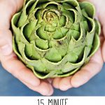 15 Minute Artichoke Recipe