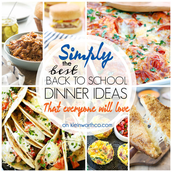 Best Back to School Dinner Ideas