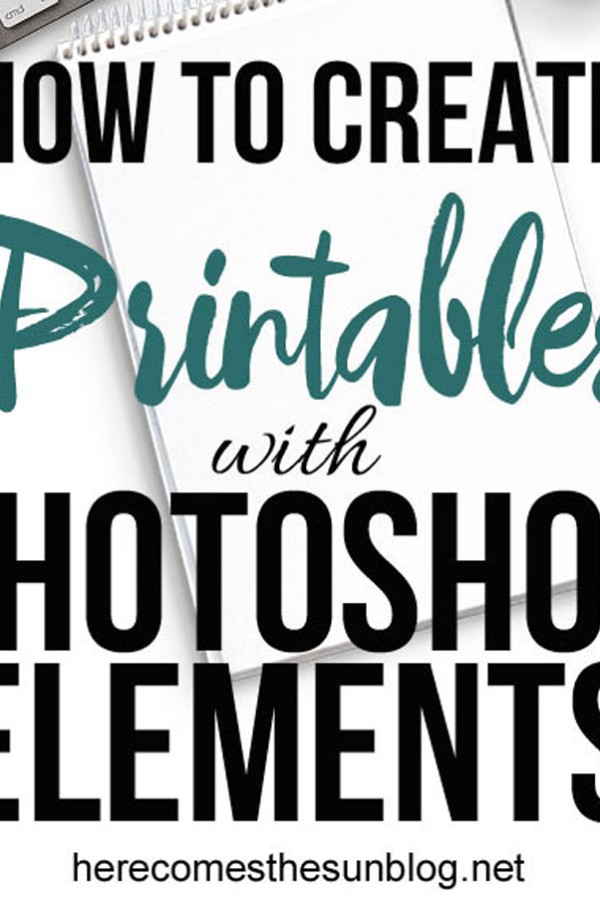 How to Create Printables with Photoshop Elements