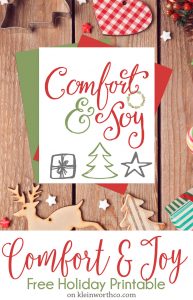Comfort &amp; Joy Free Holiday Printable - Kleinworth &amp; Co