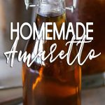 Homemade Amaretto Recipe
