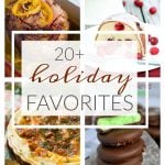 20+ Favorite Holiday Recipes