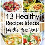 13 Healthy Recipe Ideas for the New Year