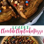 Loaded Chocolate Chip Cookie Pizza