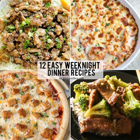 12 Easy Weeknight Dinner Recipes