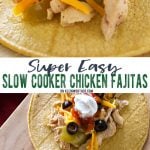 Easy Slow Cooker Chicken Fajitas