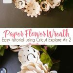Paper Flower Wreath Cricut Tutorial