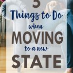5 Things to Do When Moving to a New State
