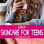Easy Skincare for Teens