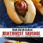 Hawaiian Bratwurst Sausage Recipe