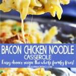 Bacon Chicken Noodle Casserole