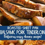 Roasted Sheet Pan Balsamic Pork Tenderloin recipe