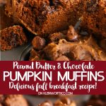 Best ever- Peanut Butter Pumpkin Muffins