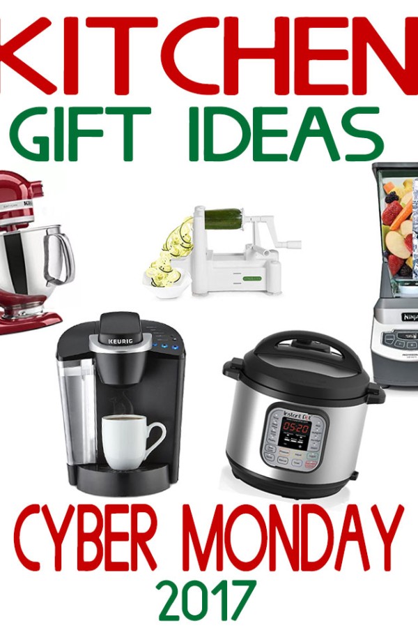 Kitchen Gift Ideas - Cyber Monday 2017