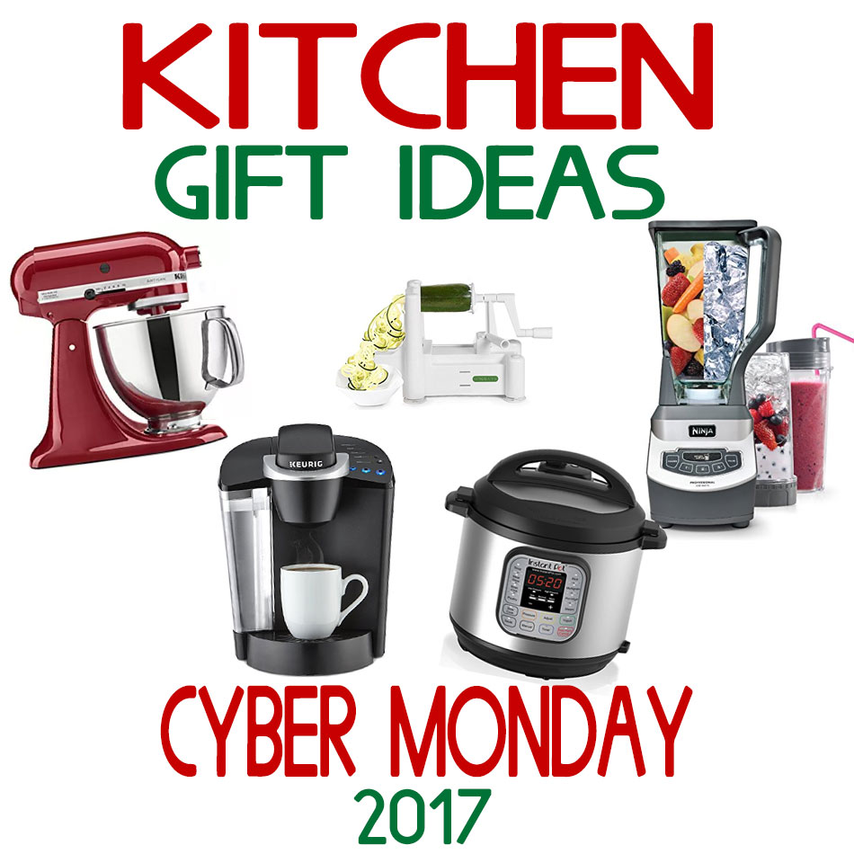 Kitchen Gift Ideas - Cyber Monday 2017