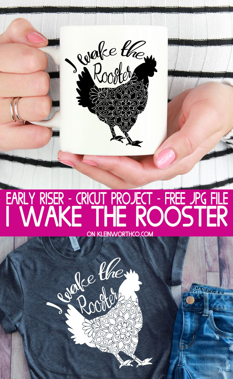 I Wake the Rooster Craft - Early Riser Cricut Project