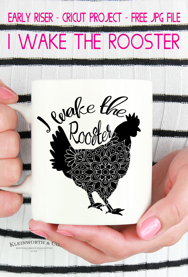 I Wake the Rooster Craft - Early Riser Cricut Project