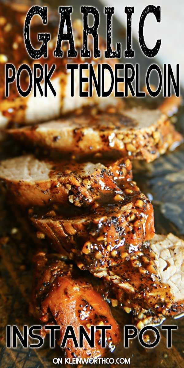 Recipe for Instant Pot Garlic Pork Tenderloin