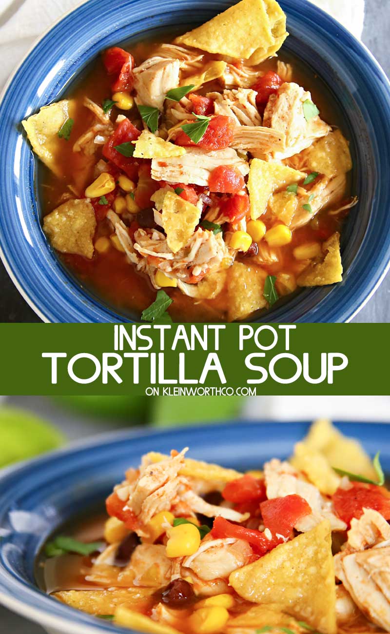 Instant Pot Chicken Tortilla Soup