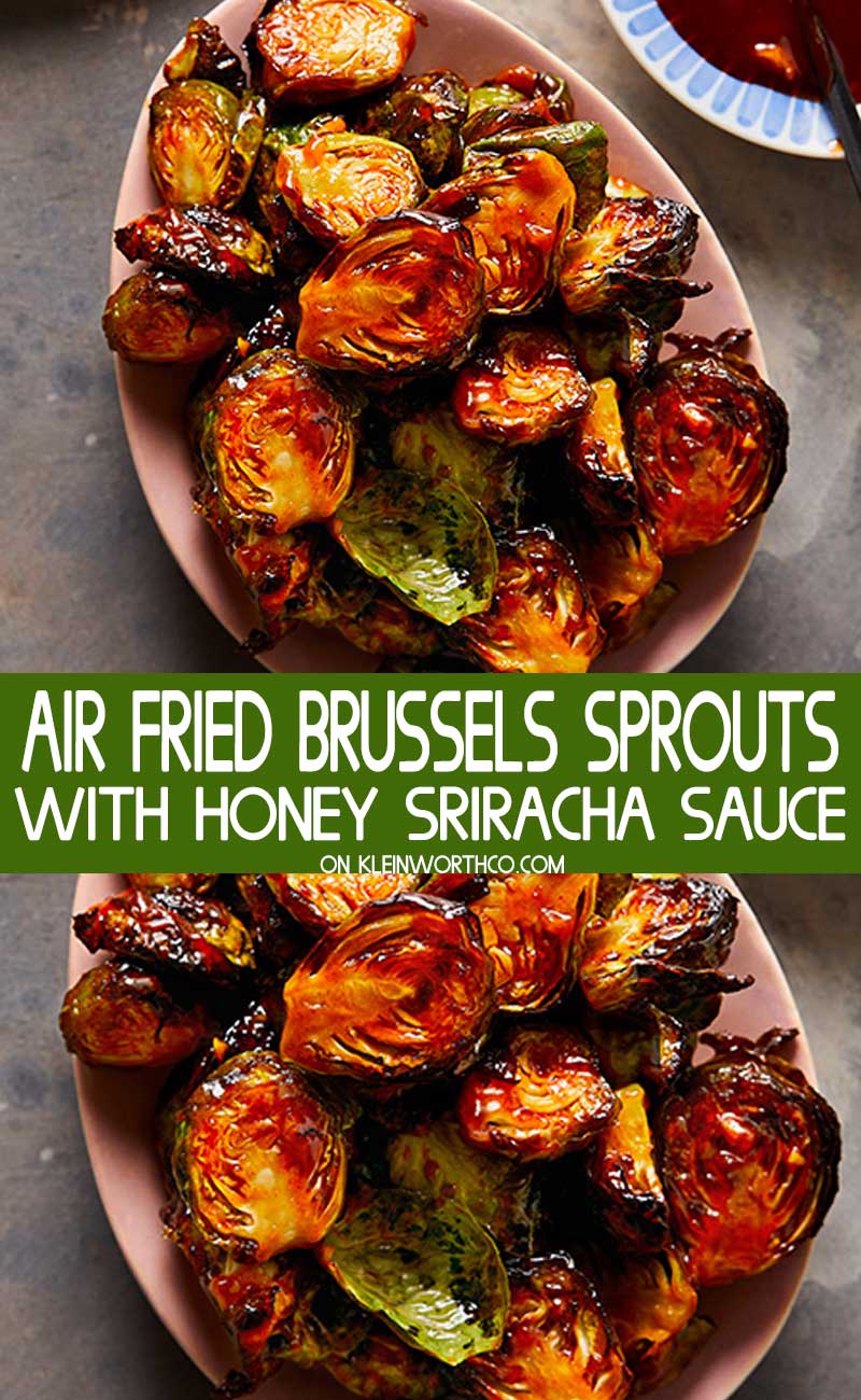 Air Fryer Brussels Sprouts with Honey Sriracha Sauce