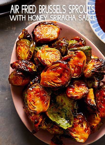 Air Fryer Brussels Sprouts with Honey Sriracha Sauce