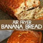 Air Fryer Banana Bread