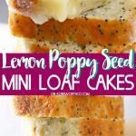 Lemon Poppy Seed Mini Loaf Cakes