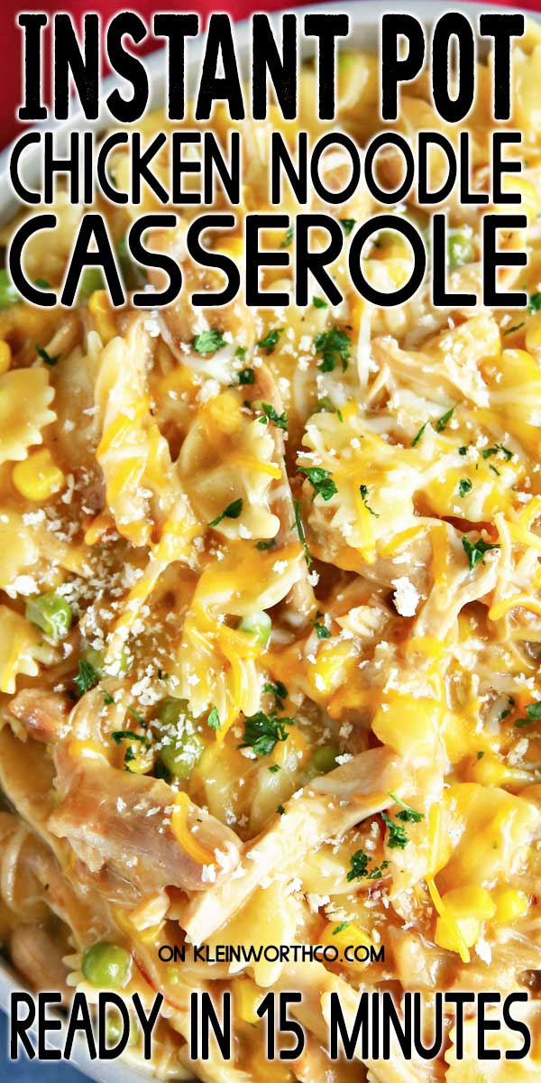 Instant Pot Chicken Noodle Casserole