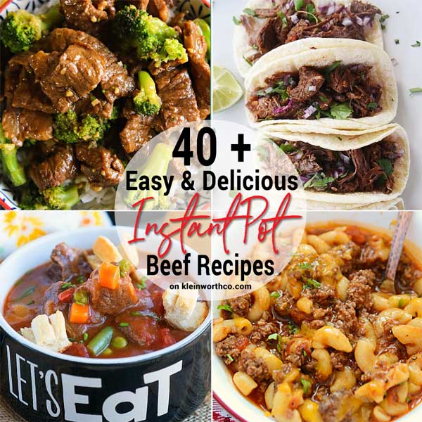 40 + Easy & Delicious Instant Pot Beef Recipes