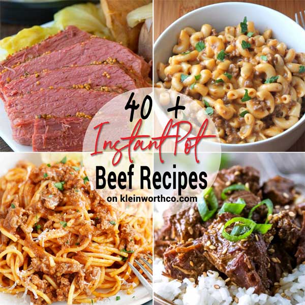 40 + Easy & Delicious Instant Pot Beef Recipes