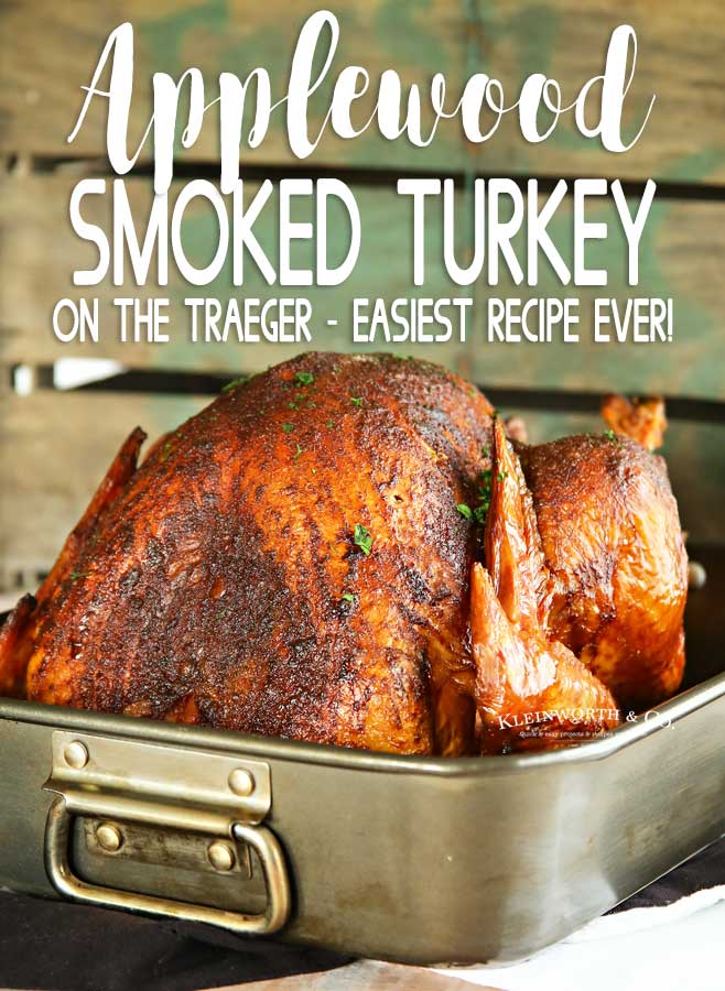 Applewood Smoked Turkey - Traeger Recipe