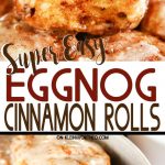 Eggnog Cinnamon Rolls