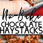 No-Bake Chocolate Haystacks