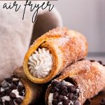 Air Fryer Churro Cannoli