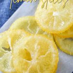 Candied Lemon Slices