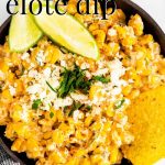 Elote Street Corn Dip